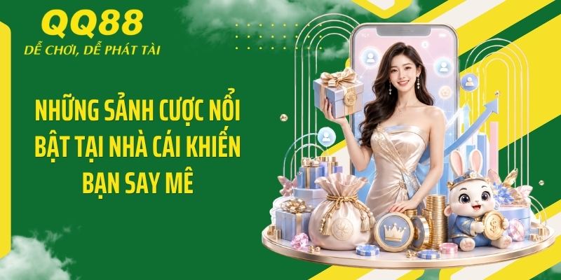 QQ88 Planka ⭐️ Link Vào Nhà Cái QQ88 Mới Nhất & Nhận 88K 13 Những sảnh cược nổi bật tại nhà cái khiến bạn say mê