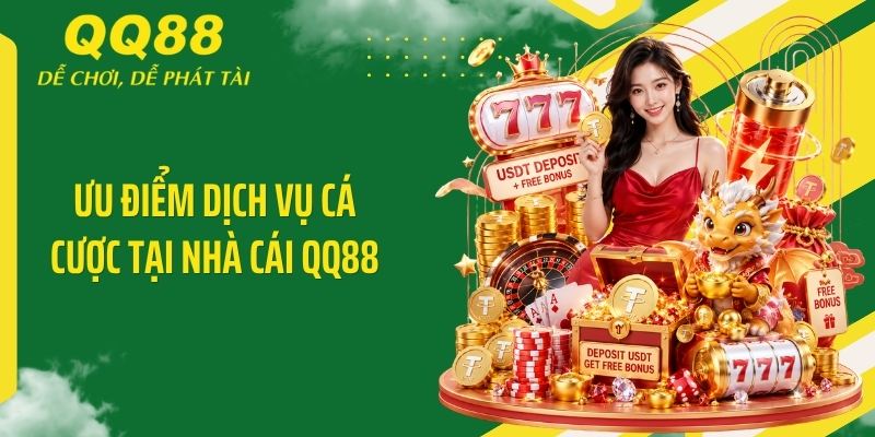 QQ88 Planka ⭐️ Link Vào Nhà Cái QQ88 Mới Nhất & Nhận 88K 15 Ưu điểm dịch vụ cá cược tại nhà cái QQ88